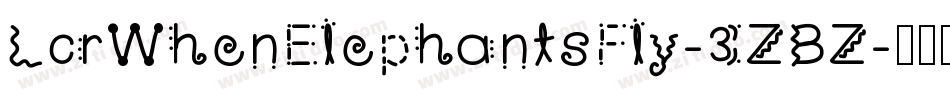 LcrWhenElephantsFly-3ZBZ字体转换