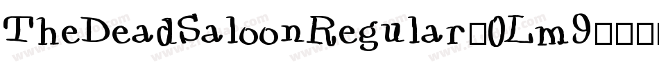 TheDeadSaloonRegular-0Lm9字体转换