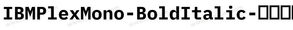 IBMPlexMono-BoldItalic字体转换