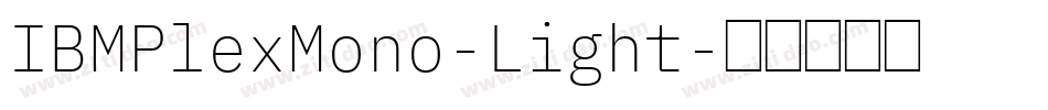IBMPlexMono-Light字体转换