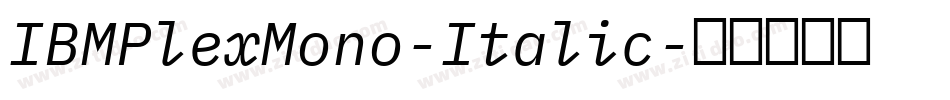 IBMPlexMono-Italic字体转换