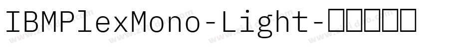 IBMPlexMono-Light字体转换