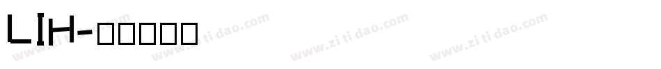 LIH字体转换
