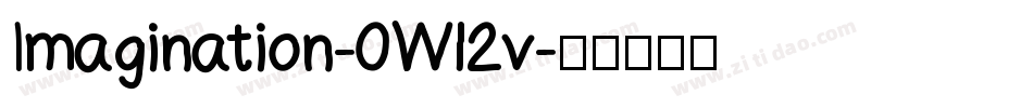 Imagination-0Wl2v字体转换