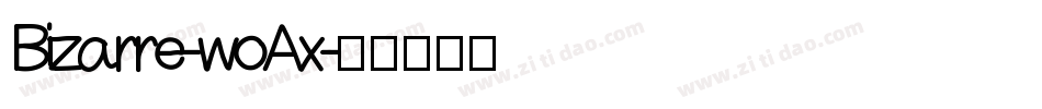Bizarre-woAx字体转换