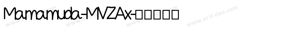 Mamamuda-MVZAx字体转换