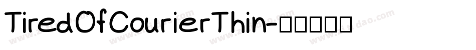 TiredOfCourierThin字体转换