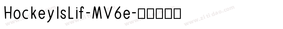 HockeyIsLif-MV6e字体转换