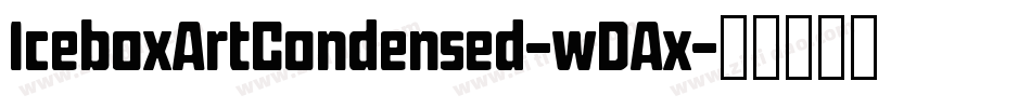 IceboxArtCondensed-wDAx字体转换