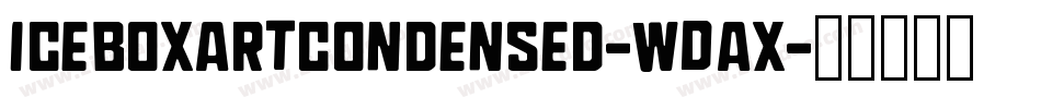 IceboxArtCondensed-wDAx字体转换