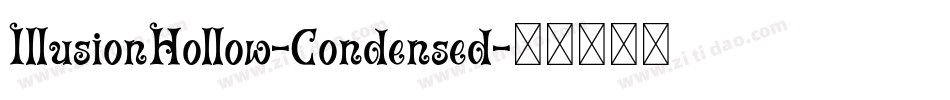 IllusionHollow-Condensed字体转换