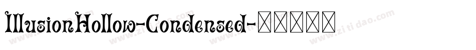 IllusionHollow-Condensed字体转换