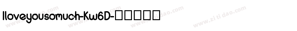 Iloveyousomuch-Kw6D字体转换