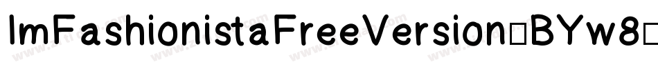 ImFashionistaFreeVersion-BYw8字体转换