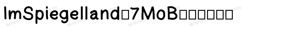 ImSpiegelland-7MoB字体转换
