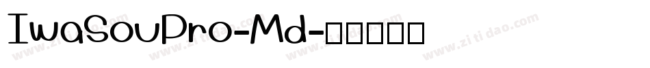 IwaSouPro-Md字体转换