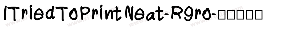 ITriedToPrintNeat-R9ro字体转换