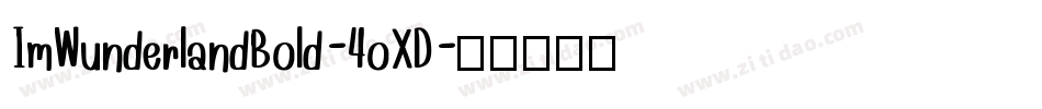 ImWunderlandBold-4oXD字体转换