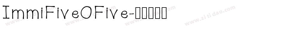 ImmiFiveOFive字体转换