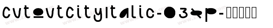 CutoutCityItalic-O3qp字体转换