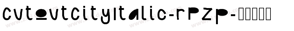 CutoutCityItalic-rPZp字体转换
