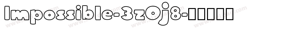 Impossible-3zOj8字体转换