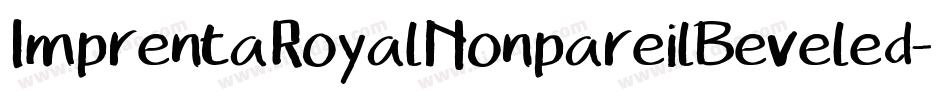 ImprentaRoyalNonpareilBeveled-3myM字体转换