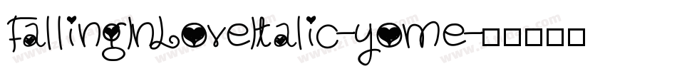 FallingInLoveItalic-yome字体转换
