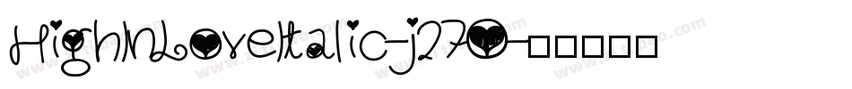 HighInLoveItalic-j27O字体转换