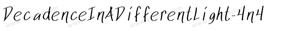 DecadenceInADifferentLight-4n4p字体转换