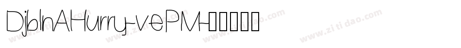 DjbInAHurry-vePM字体转换