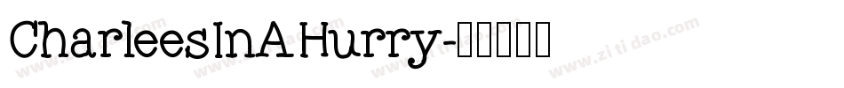 CharleesInAHurry字体转换