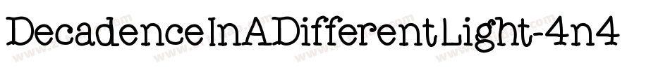 DecadenceInADifferentLight-4n4p字体转换
