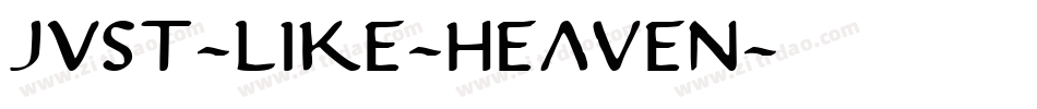 just-like-heaven字体转换
