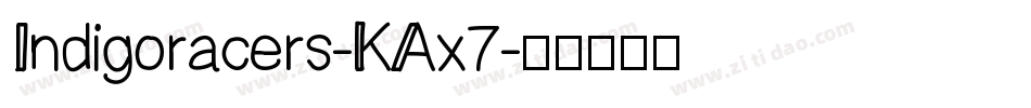 Indigoracers-KAx7字体转换