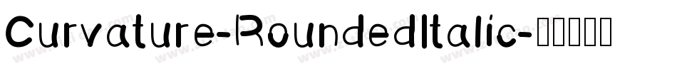Curvature-RoundedItalic字体转换