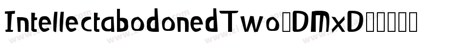 IntellectabodonedTwo-DMxD字体转换