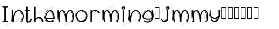 Inthemorming-jmmy字体转换