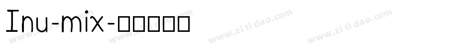 Inu-mix字体转换