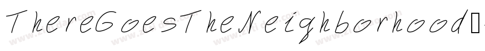 ThereGoesTheNeighborhood-nA0J字体转换 ThereGoesTheNeighborhood-nA0J字体转换