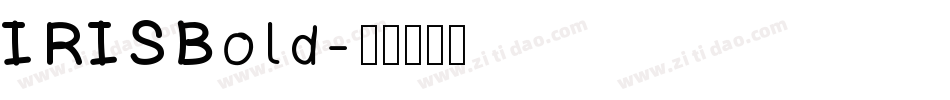 IRISBold字体转换