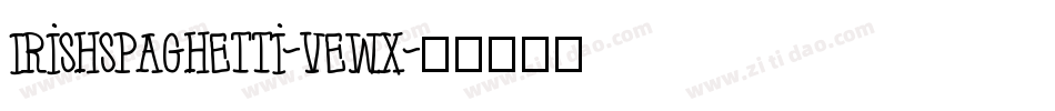 IrishSpaghetti-VeWx字体转换