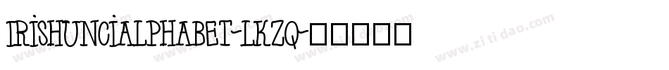 Irishuncialphabet-lKzq字体转换