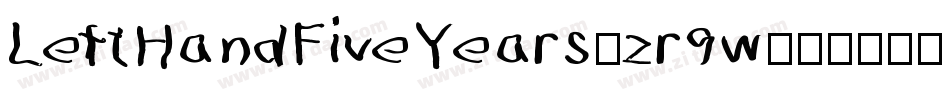 LeftHandFiveYears-zr9w字体转换