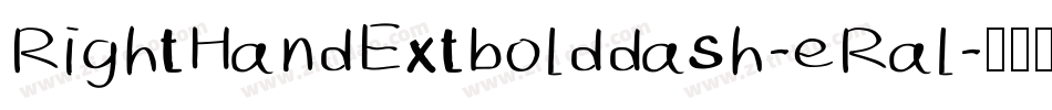 RightHandExtbolddash-eRal字体转换 RightHandExtbolddash-eRal字体转换