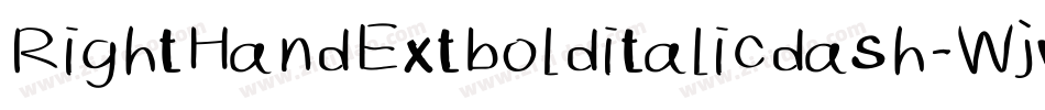 RightHandExtbolditalicdash-WjvG字体转换 RightHandExtbolditalicdash-WjvG字体转换