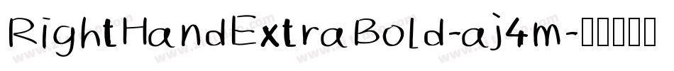 RightHandExtraBold-aj4m字体转换 RightHandExtraBold-aj4m字体转换