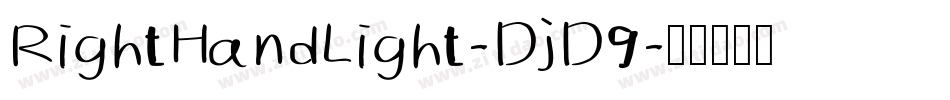 RightHandLight-DjD9字体转换 RightHandLight-DjD9字体转换