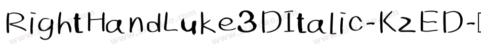 RightHandLuke3DItalic-KzED字体转换 RightHandLuke3DItalic-KzED字体转换