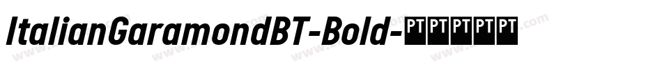 ItalianGaramondBT-Bold字体转换